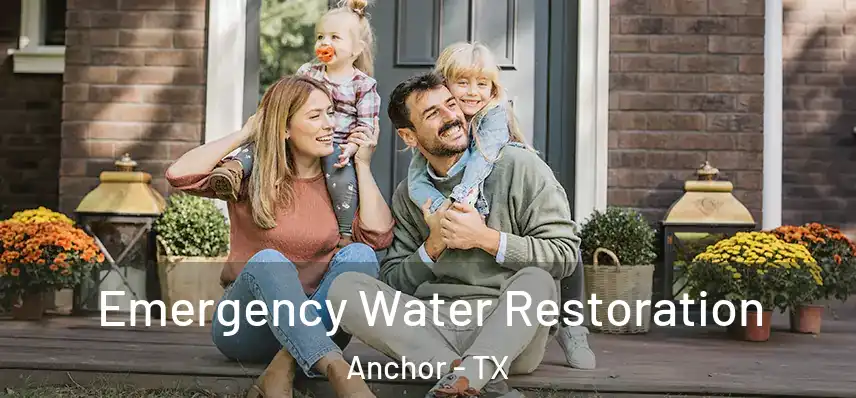  Emergency Water Restoration Anchor - TX
