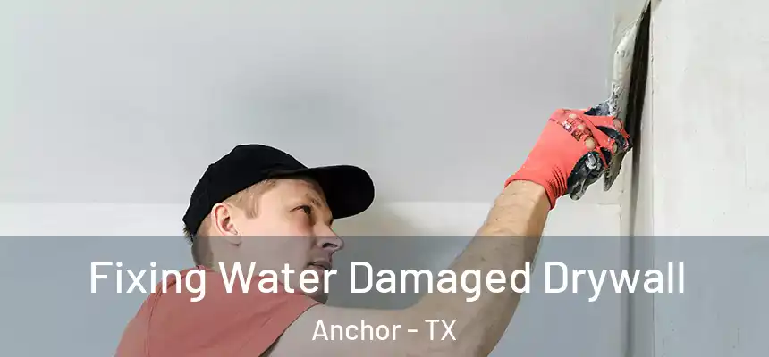 Fixing Water Damaged Drywall Anchor - TX