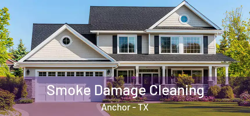  Smoke Damage Cleaning Anchor - TX