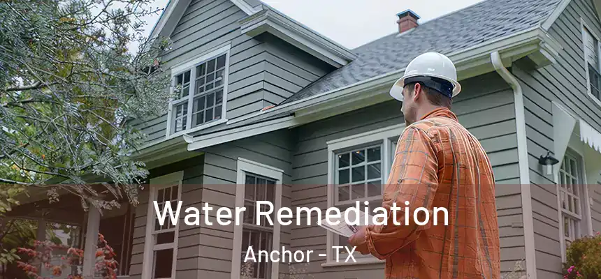  Water Remediation Anchor - TX