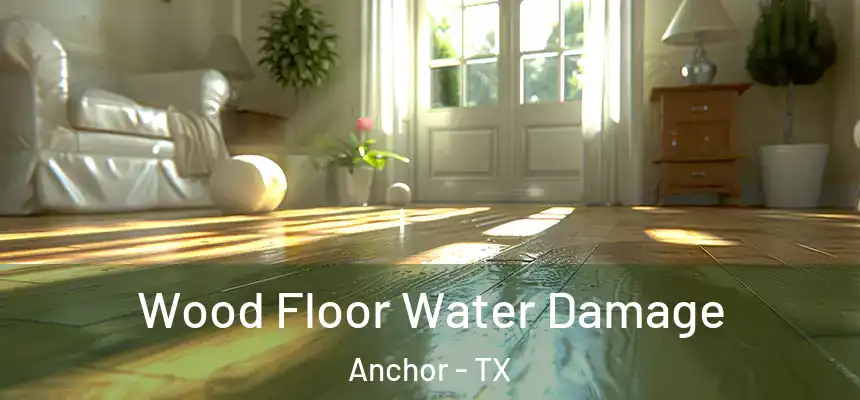  Wood Floor Water Damage Anchor - TX